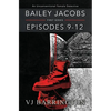 Bailey Jacobs: First Series, Episodes 9 to 12 - Paperback