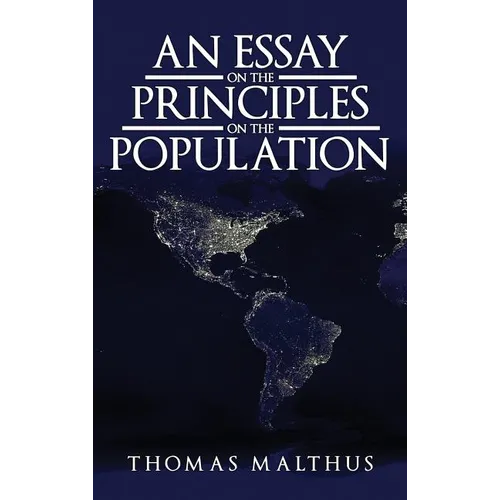 An Essay on the Principle of Population: The Original 1798 Edition - Hardcover