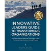 Innovative Leaders Guide to Transforming Organizations - Paperback