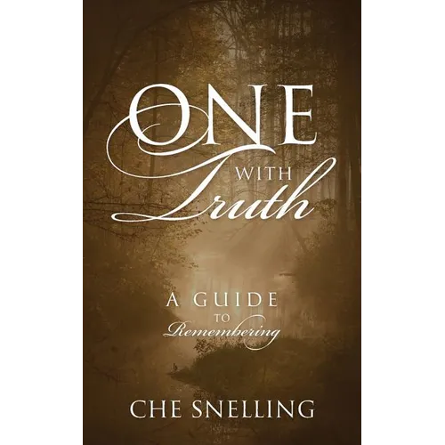 One With Truth: A Guide to Remembering - Paperback