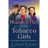 Heaven and Hell for the Tobacco Girls - Paperback