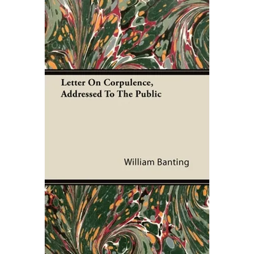 Letter on Corpulence, Addressed to the Public - Paperback