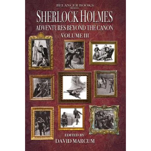 Sherlock Holmes: Adventures Beyond the Canon Volume III - Paperback