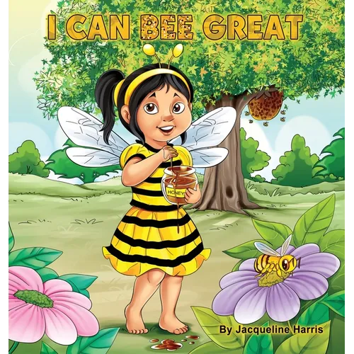 I Can Bee Great: The Bee Attitudes For Kids - Hardcover