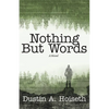 Nothing But Words - Paperback