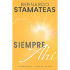 Siempre Ahí: Experimenta a Dios En Tu Día (Spanish Language Edition, Always There (Spanish)) - Paperback
