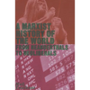 A Marxist History of the World: From Neanderthals to Neoliberals: From Neanderthals to Neoliberals - Paperback