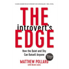 The Introvert's Edge: How the Quiet and Shy Can Outsell Anyone - Paperback