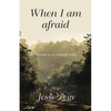 When I Am Afraid: Courage to Get Through Today - Paperback