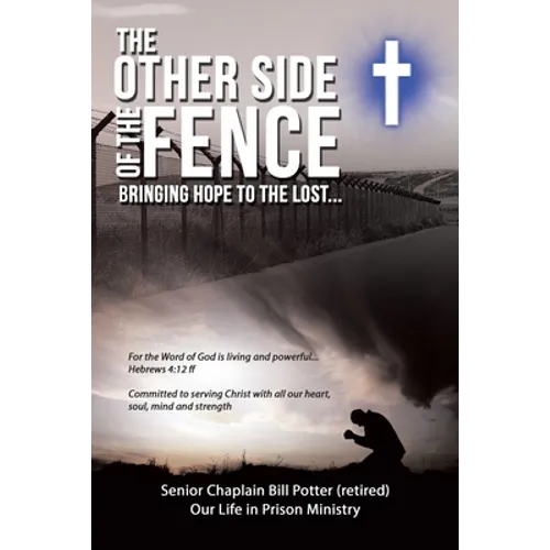 The Other Side of the Fence: Bringing Hope to the Lost... - Paperback