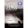The Other Side of the Fence: Bringing Hope to the Lost... - Paperback