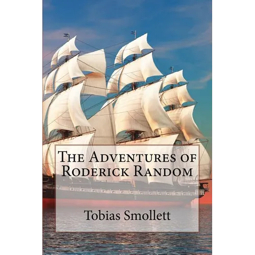 The Adventures of Roderick Random Tobias Smollett - Paperback