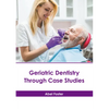 Geriatric Dentistry Through Case Studies - Hardcover