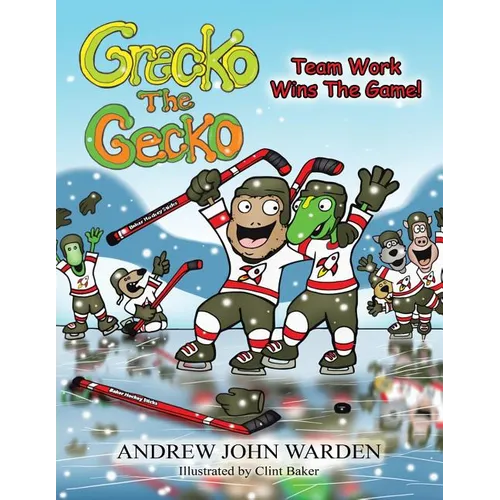 Grecko the Gecko: Team Work Wins the Game! - Paperback