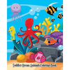 Toddler Ocean Animals Coloring Book: Wild Ocean Sea Animal Life Under the Sea Activity (Jumbo Coloring Book) - Paperback