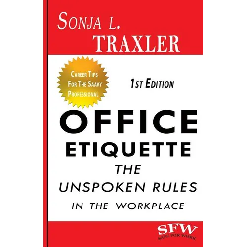 Office Etiquette: The Unspoken Rules in the Workplace - Paperback