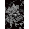 Address Book: Greyscale Floral, 6x9, 130 Pages, Professionally Designed - Paperback