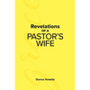 Revelations of a Pastor's Wife - Paperback