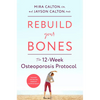 Rebuild Your Bones: The 12-Week Osteoporosis Protocol - Hardcover