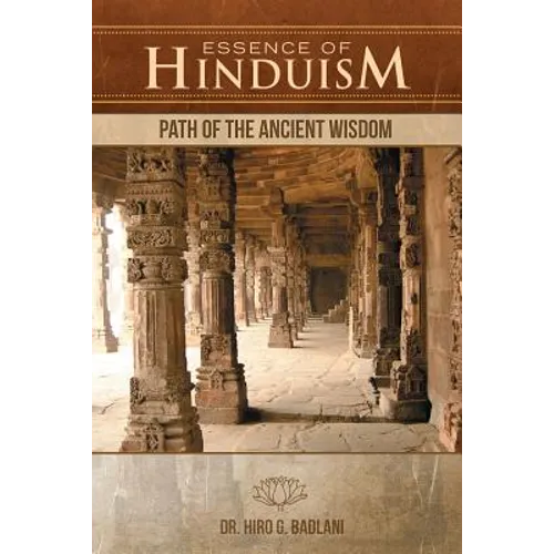 Essence of Hinduism: Path of the Ancient Wisdom - Paperback