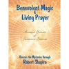 Benevolent Magic and Living Prayer - Paperback