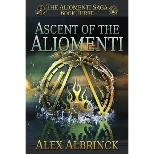 Ascent of the Aliomenti (The Aliomenti Saga - Book 3) - Paperback