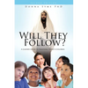 Will They Follow?: A Leader's Guide to Reaching Today's Children - Paperback