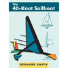 The 40-Knot Sailboat - Hardcover