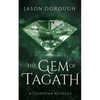 The Gem of Tagath: A Teshovar Novella - Paperback