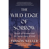 The Wild Edge of Sorrow: Rituals of Renewal and the Sacred Work of Grief - Paperback