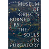 Museum of Objects Burned by the Souls in Purgatory - Paperback