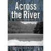 Across the River - Hardcover