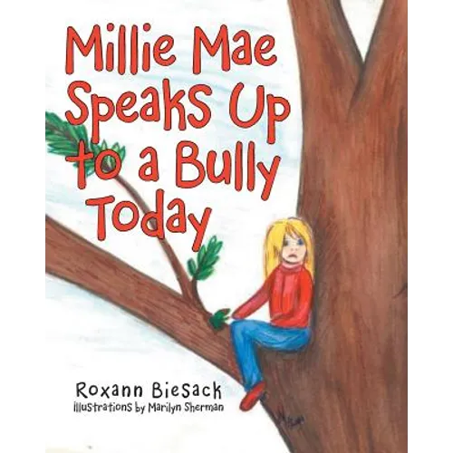 Millie Mae Speaks Up to a Bully Today - Paperback