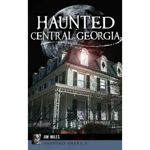 Haunted Central Georgia - Hardcover