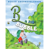 B Is for Bubble - Paperback