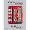 Fake Books: The Art of Bibliophilic Deceit - Hardcover
