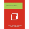 Upside Down Town - Paperback