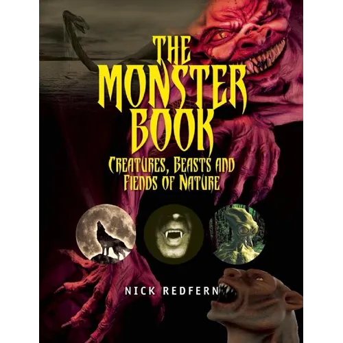 The Monster Book: Creatures, Beasts and Fiends of Nature - Paperback