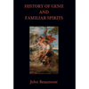 History of Genii and Familiar Spirits - Hardcover