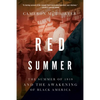 Red Summer: The Summer of 1919 and the Awakening of Black America - Paperback