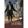The Trail to Rebellion: A Classic Western Series - Hardcover