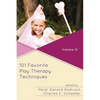 101 Favorite Play Therapy Techniques: Volume 3 - Paperback