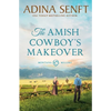 The Amish Cowboy's Makeover - Paperback