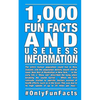 1,000 Fun Facts and useless information: #OnlyFunFacts - Paperback