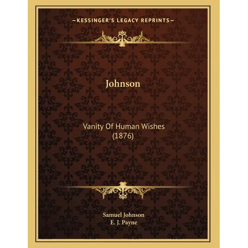 Johnson: Vanity Of Human Wishes (1876) - Paperback
