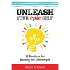 Unleash Your Epic Self: 35 Practices for Busting the Effort Myth - Paperback