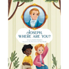 Joseph, Where Are You? - Hardcover