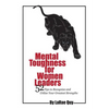 Mental Toughness For Women Leaders: 52 Tips To Recognize and Utilize Your Greatest Strengths - Paperback