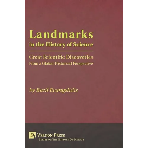 Landmarks in the History of Science: Great Scientific Discoveries from a Global-Historical Perspective - Paperback