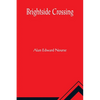 Brightside Crossing - Paperback
